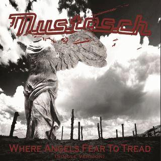 Mustasch : Where Angels Fear to Tread